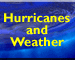 Hurricanes and Weather